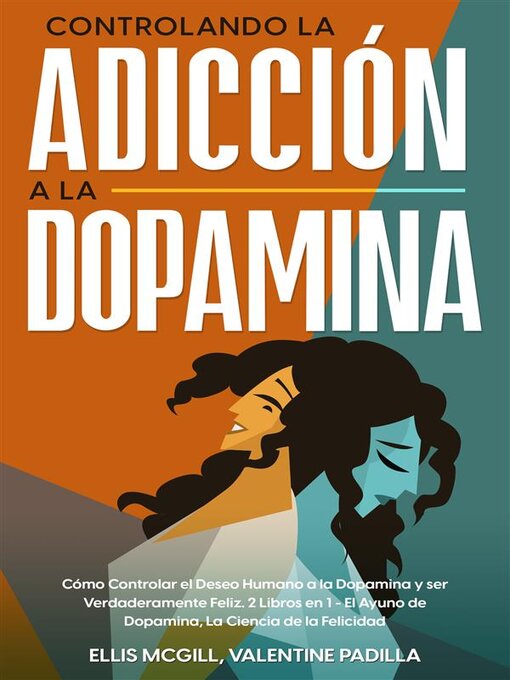Title details for Controlando la Adicción a la Dopamina by Ellis McGill - Available